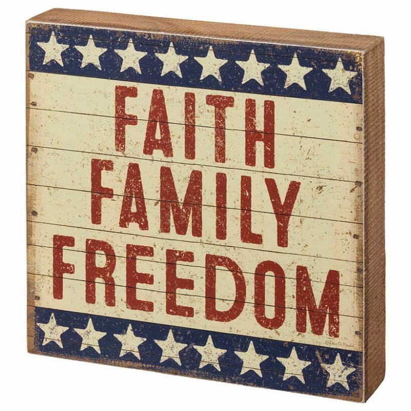 Faith, Family & Freedom Box Sign  |  Patriotic